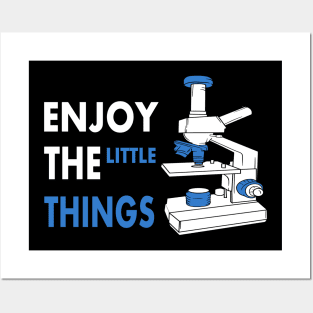 Enjoy The Little Things microscope for science Posters and Art